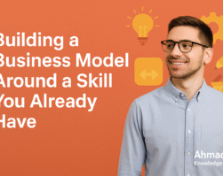Building a Business Model Around a Skill You Already Have