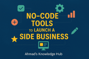 No-Code Tools to Launch a Side Business