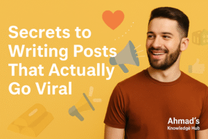 Secrets to Writing Posts That Actually Go Viral