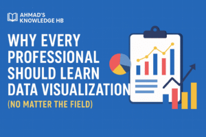 Every Professional Should Learn Data Visualization