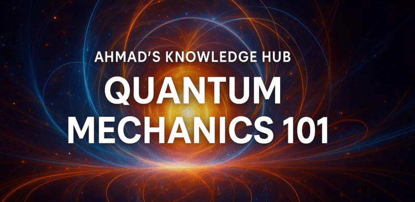 Quantum Mechanics 101: The Strange Rules Governing Our Universe