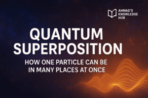 Quantum Superposition - How one particle can be in many places at once
