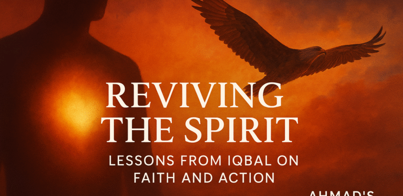 Reviving the Spirit: Lessons from Iqbal on Faith and Action