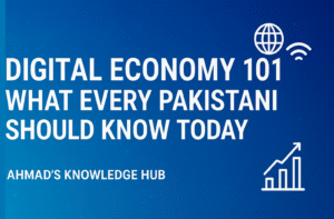 Digital Economy 101 What Every Pakistani Should Know Today