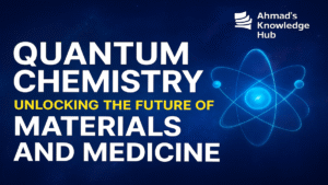 Quantum Chemistry Unlocking the Future of Materials and Medicine