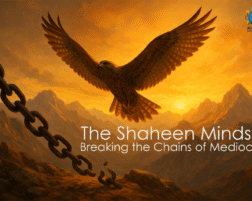 The Shaheen Mindset: Breaking the Chains of Mediocrity