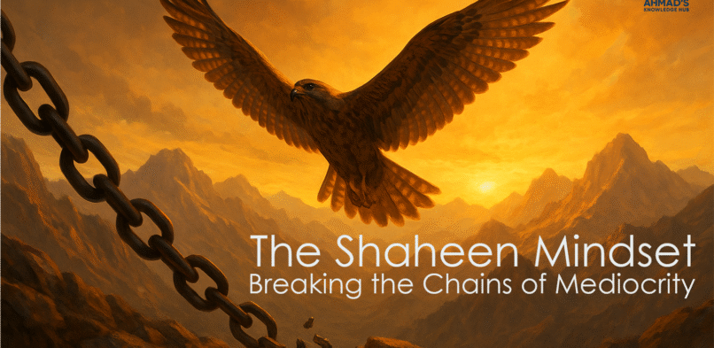 The Shaheen Mindset: Breaking the Chains of Mediocrity