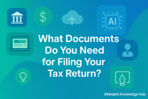 What Documents Do You Need for Filing Your Tax Return