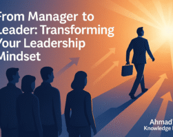 From Manager to Leader Transforming Your Leadership Mindset
