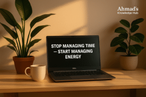 Stop Managing Time — Start Managing Energy